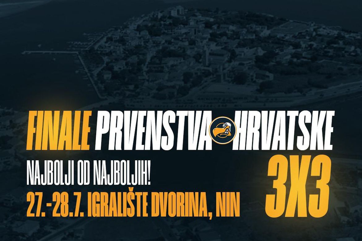 3×3 PH: Prvaci Hrvatske okrunit će se ovog vikenda u Ninu